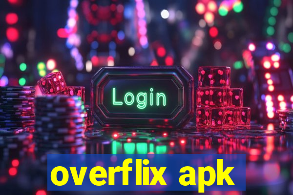 overflix apk